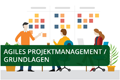 Agiles Projektmanagement