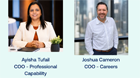 Ayisha Tufail as Chief Operating Officer - Professional Capability, and Joshua Cameron as Chief Operating Officer – Careers.
